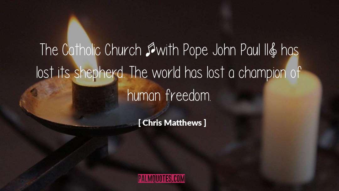 Chris Matthews Quotes: The Catholic Church [with Pope