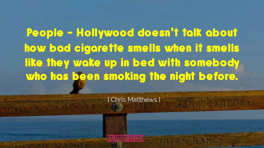 Chris Matthews Quotes: People - Hollywood doesn't talk