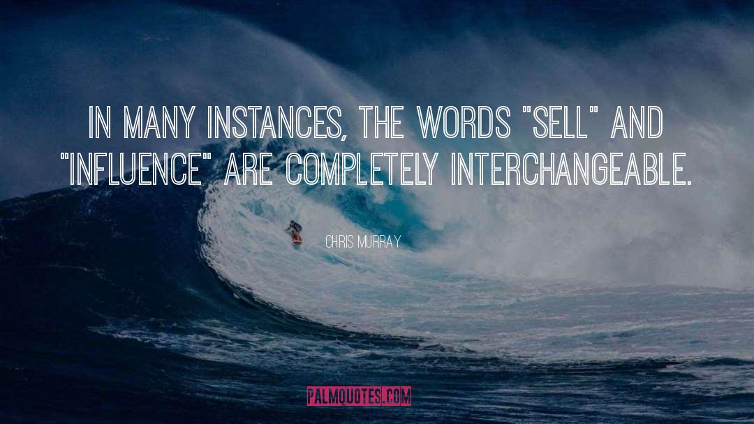 Chris Murray Quotes: In many instances, the words