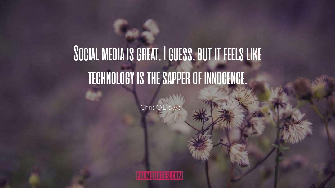Chris O'Dowd Quotes: Social media is great, I
