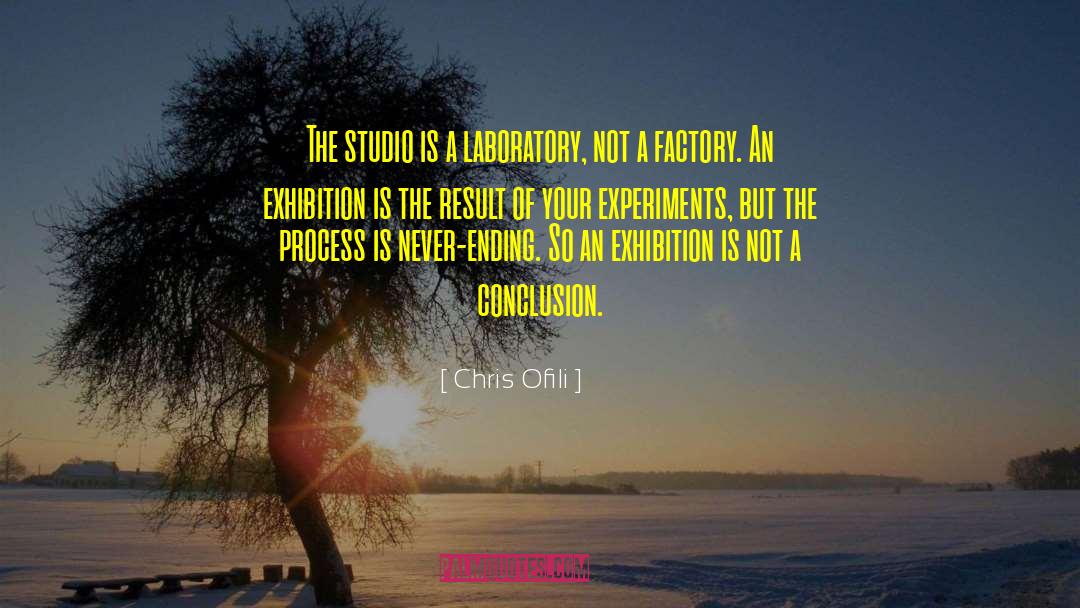 Chris Ofili Quotes: The studio is a laboratory,