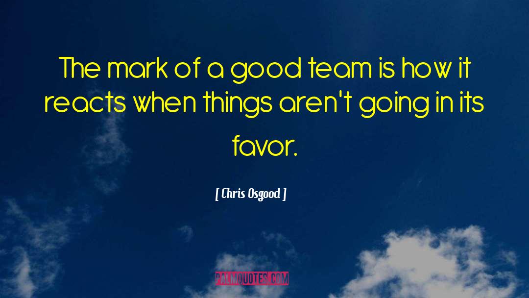 Chris Osgood Quotes: The mark of a good