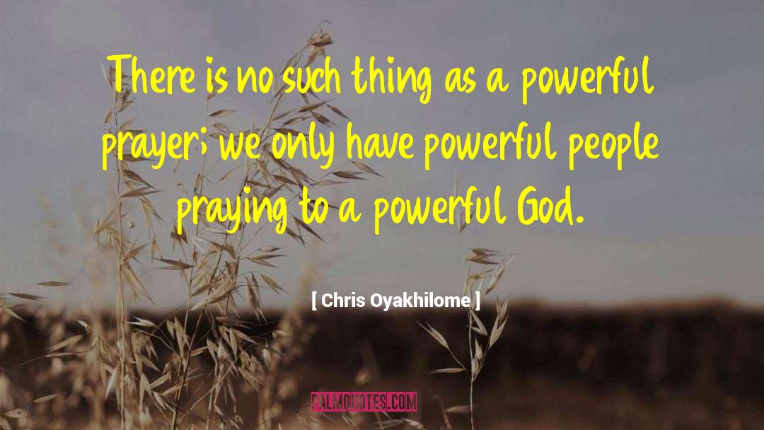 Chris Oyakhilome Quotes: There is no such thing