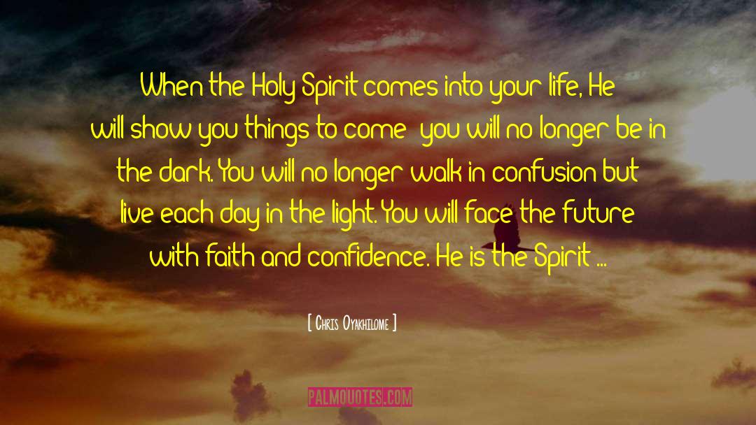Chris Oyakhilome Quotes: When the Holy Spirit comes