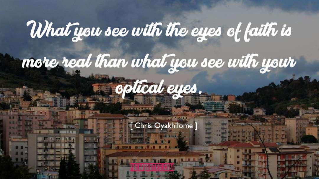Chris Oyakhilome Quotes: What you see with the