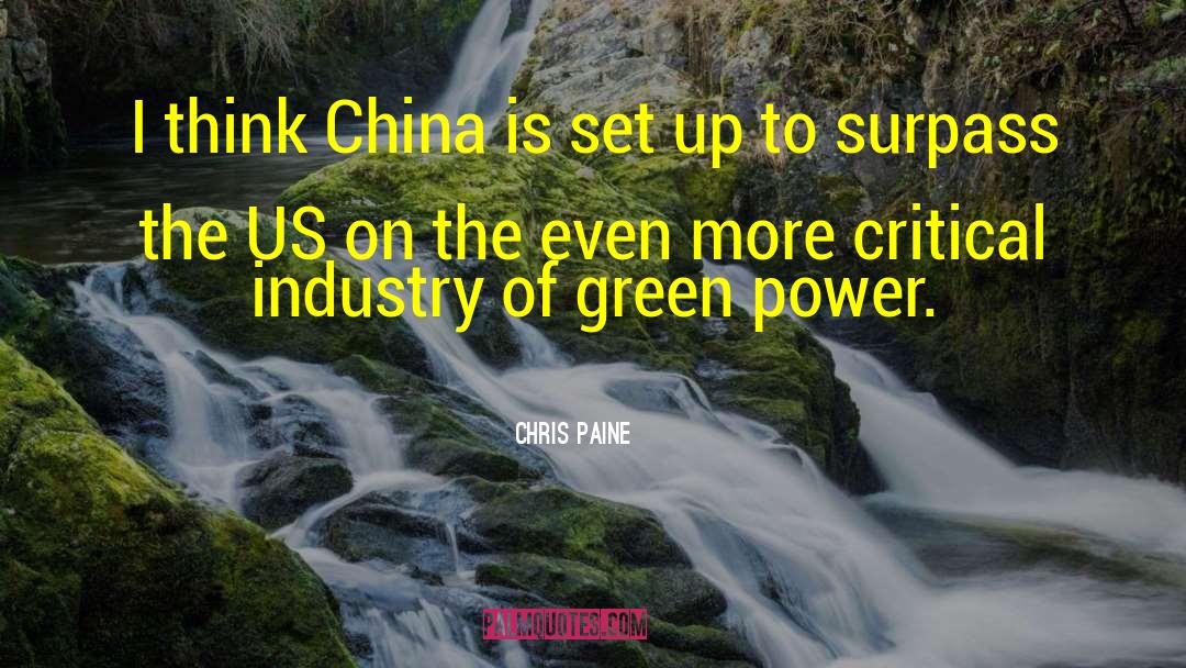 Chris Paine Quotes: I think China is set