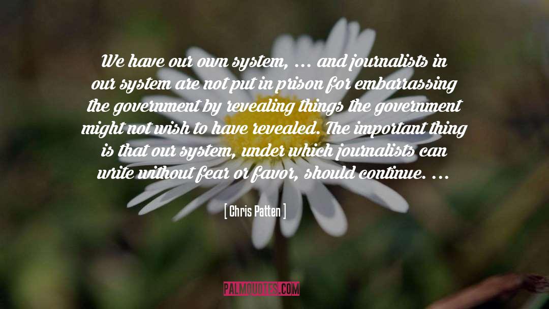 Chris Patten Quotes: We have our own system,