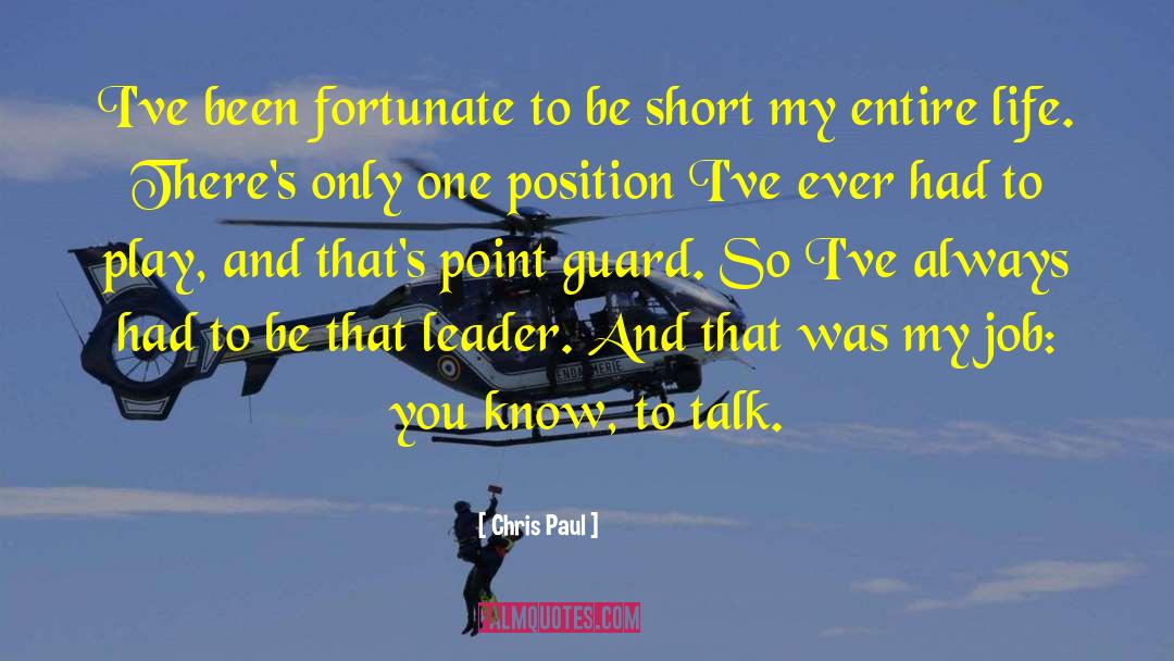 Chris Paul Quotes: I've been fortunate to be