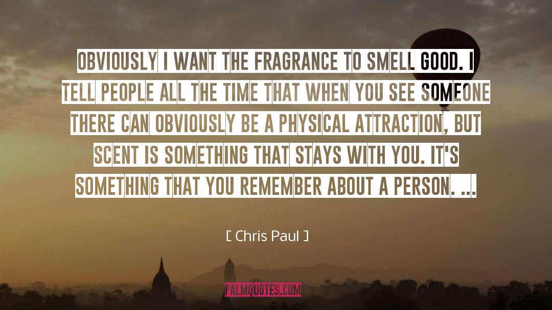 Chris Paul Quotes: Obviously I want the fragrance