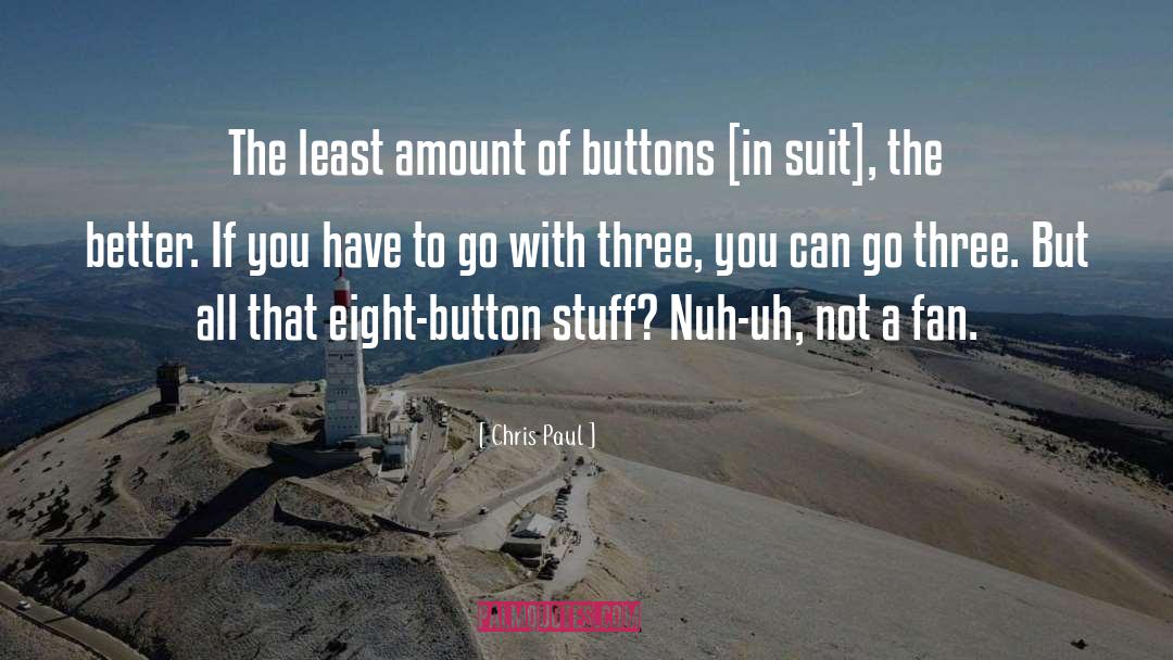 Chris Paul Quotes: The least amount of buttons