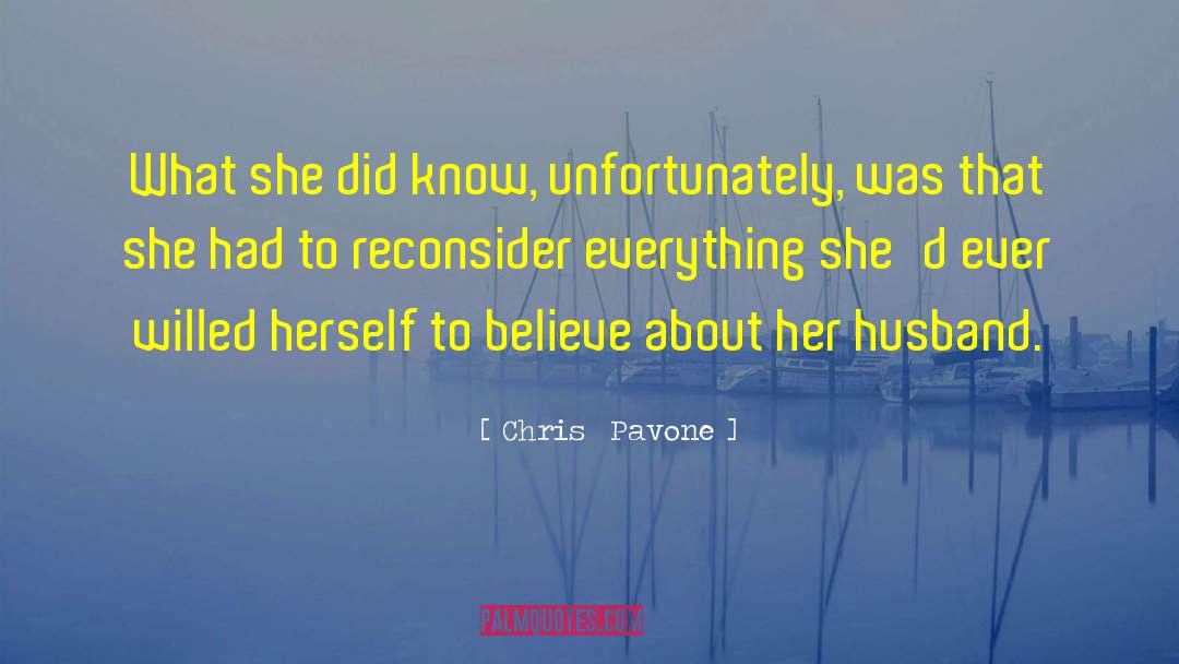 Chris  Pavone Quotes: What she did know, unfortunately,