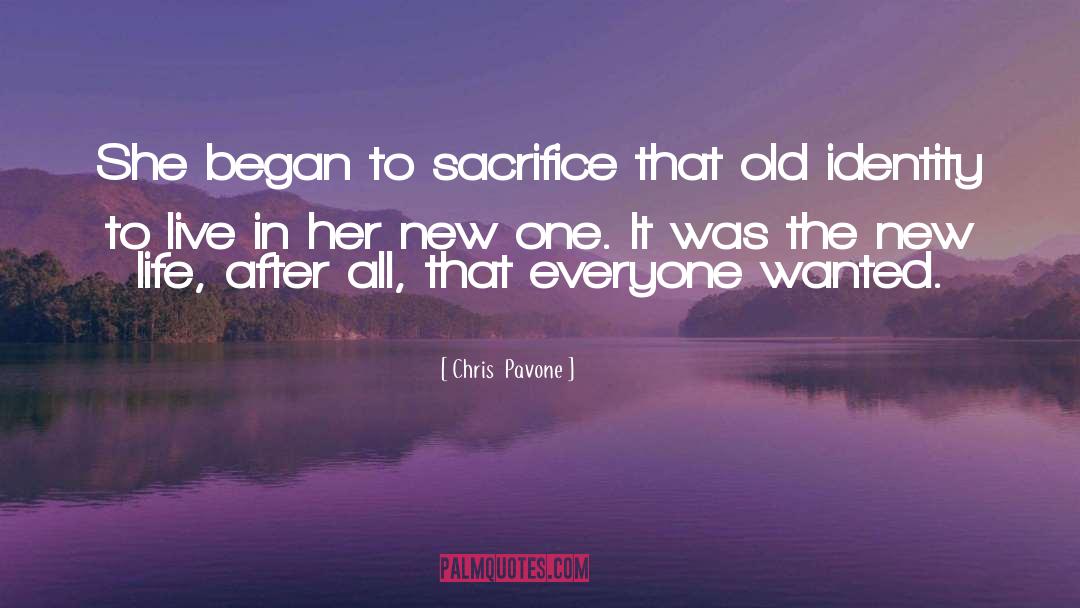 Chris  Pavone Quotes: She began to sacrifice that