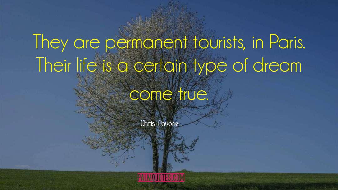 Chris  Pavone Quotes: They are permanent tourists, in