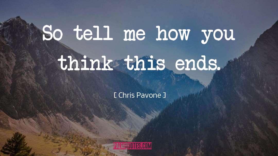 Chris  Pavone Quotes: So tell me how you