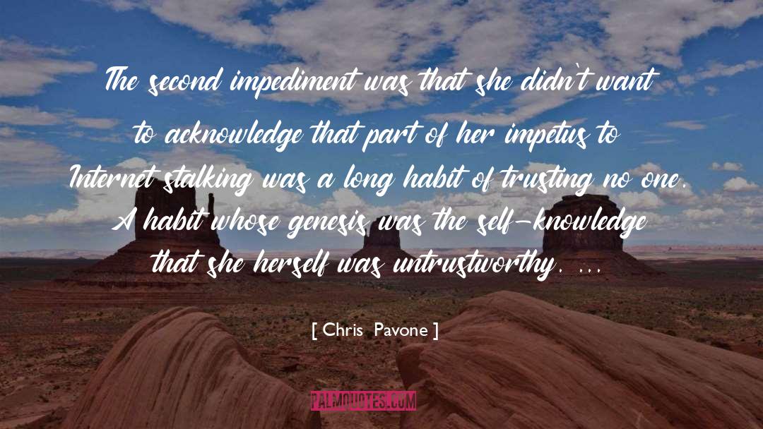 Chris  Pavone Quotes: The second impediment was that