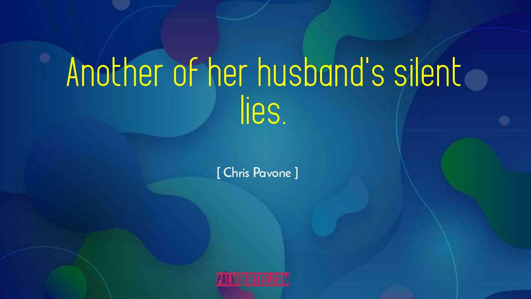 Chris  Pavone Quotes: Another of her husband's silent