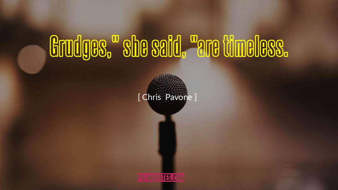 Chris  Pavone Quotes: Grudges,