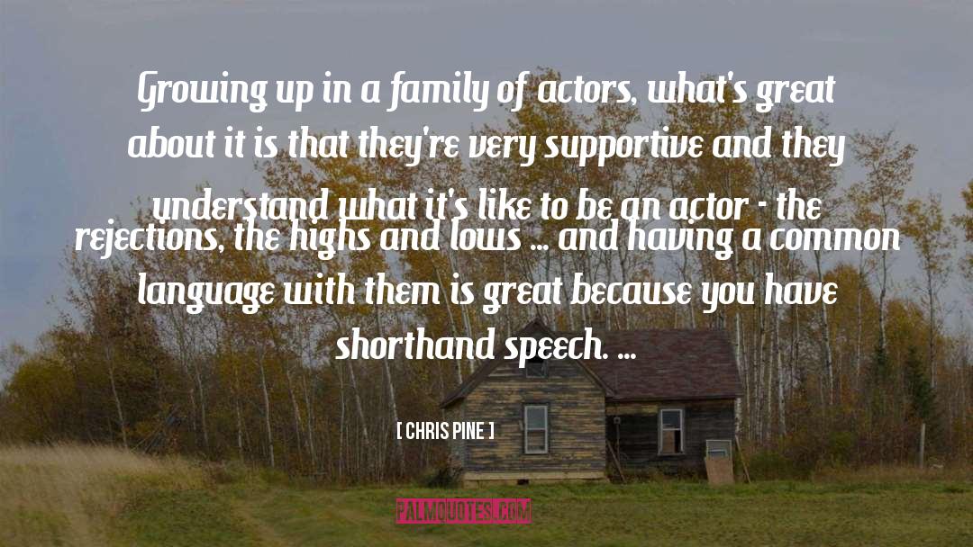 Chris Pine Quotes: Growing up in a family