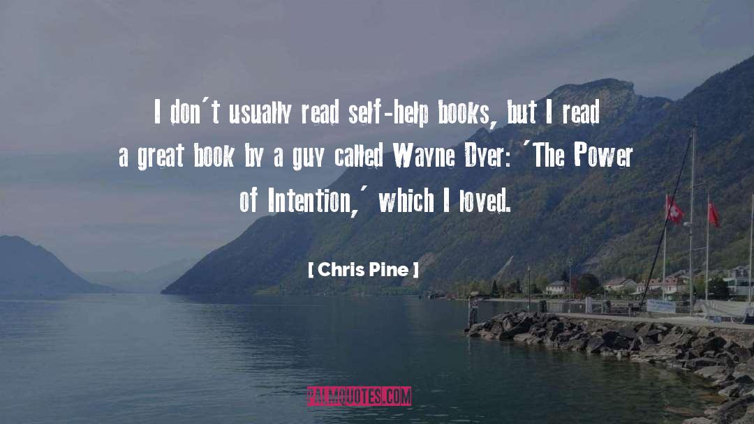 Chris Pine Quotes: I don't usually read self-help