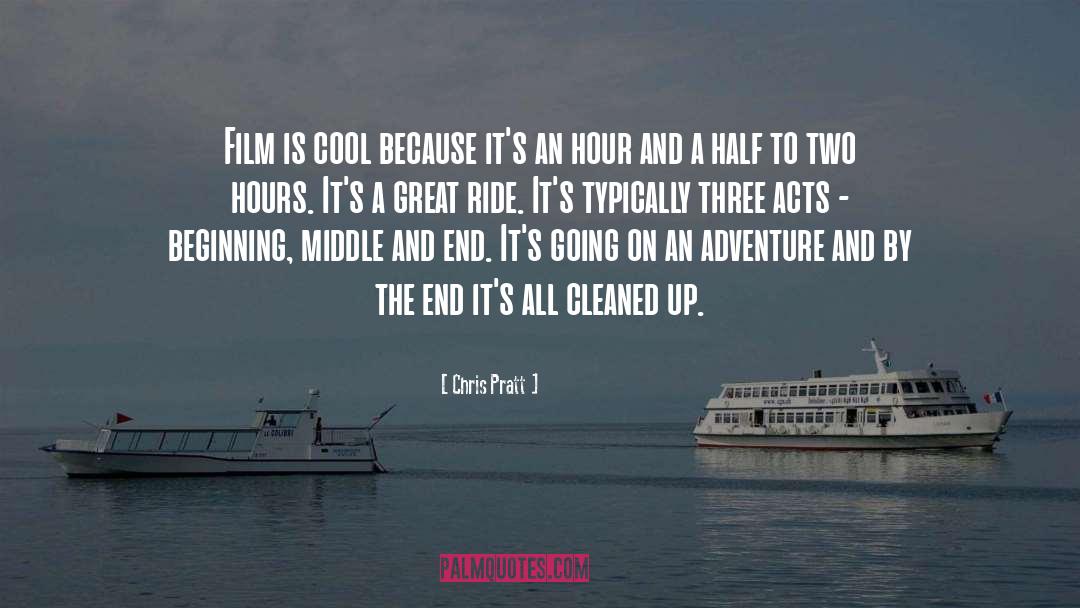 Chris Pratt Quotes: Film is cool because it's