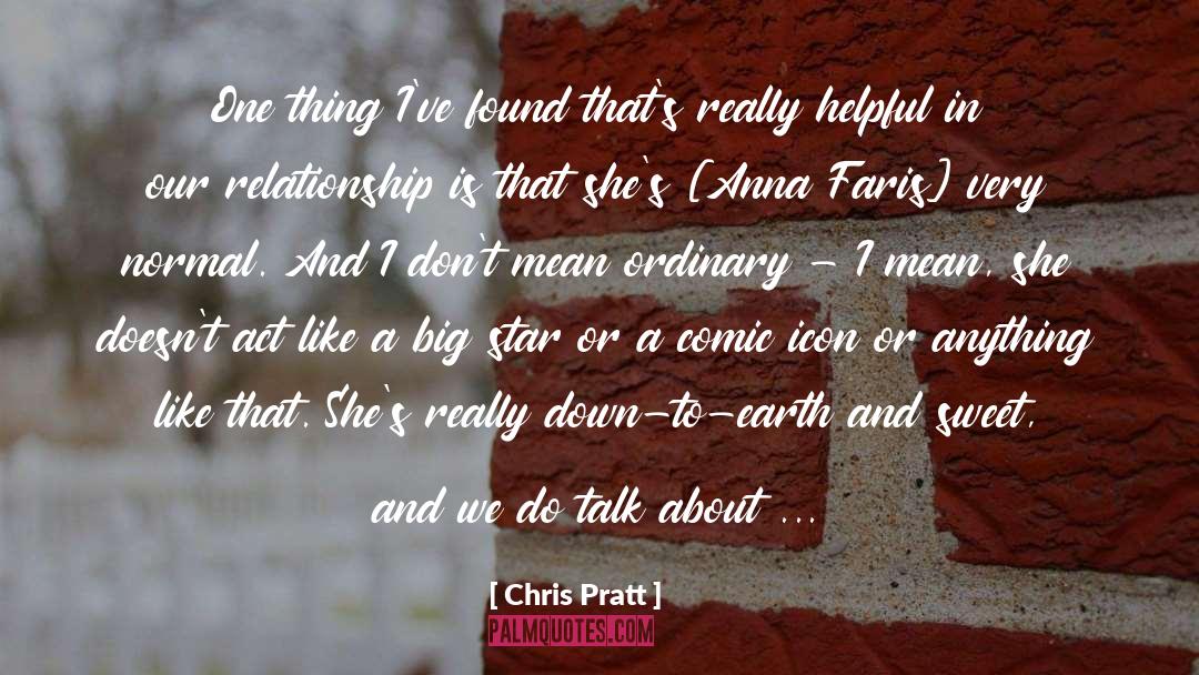 Chris Pratt Quotes: One thing I've found that's