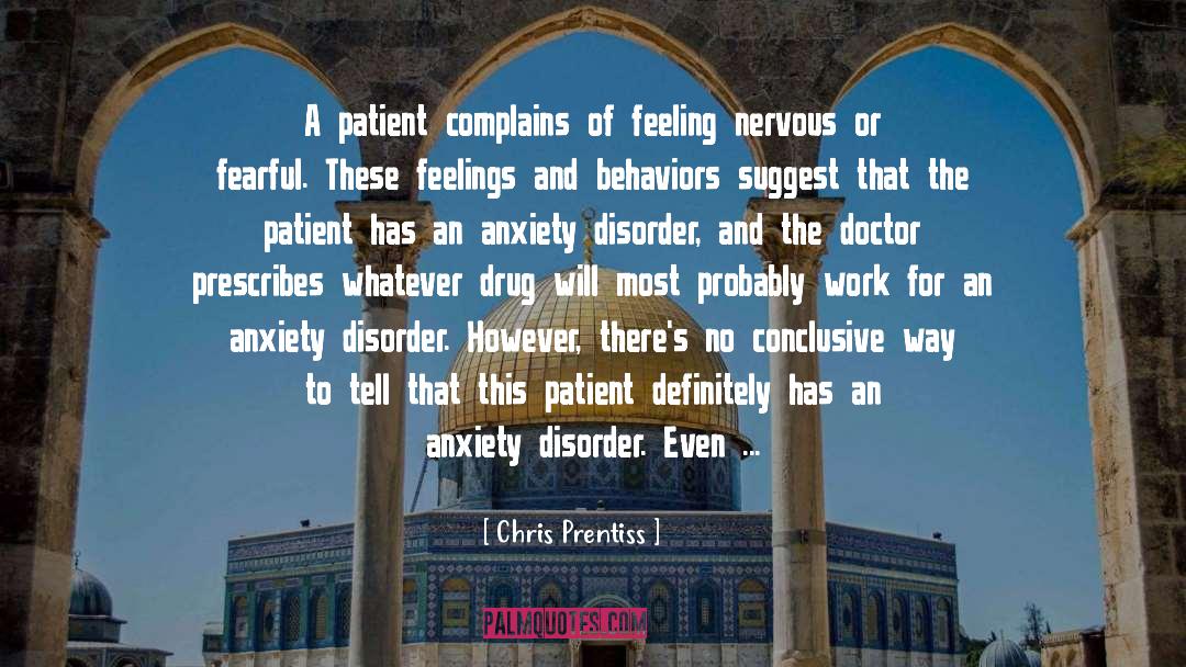 Chris Prentiss Quotes: A patient complains of feeling