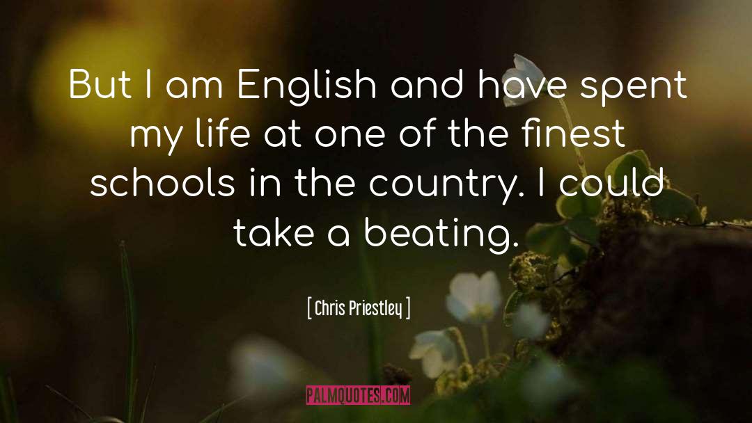 Chris Priestley Quotes: But I am English and