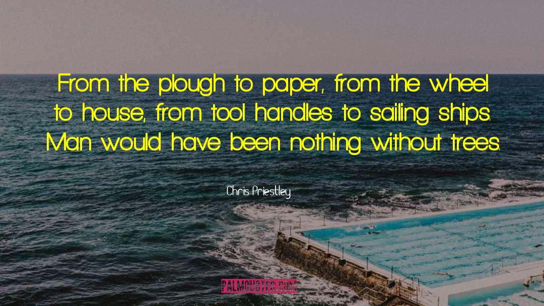 Chris Priestley Quotes: From the plough to paper,