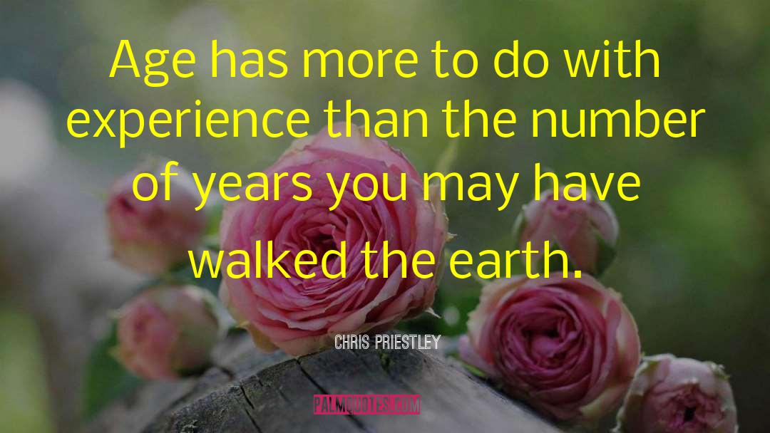 Chris Priestley Quotes: Age has more to do