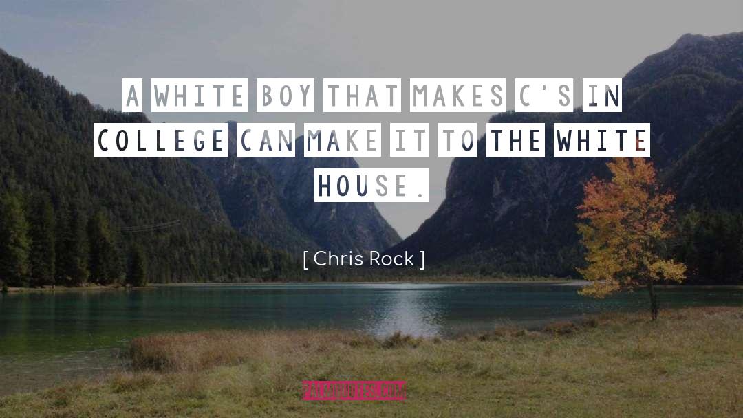 Chris Rock Quotes: A white boy that makes