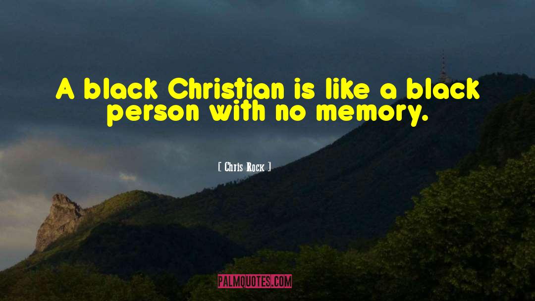 Chris Rock Quotes: A black Christian is like