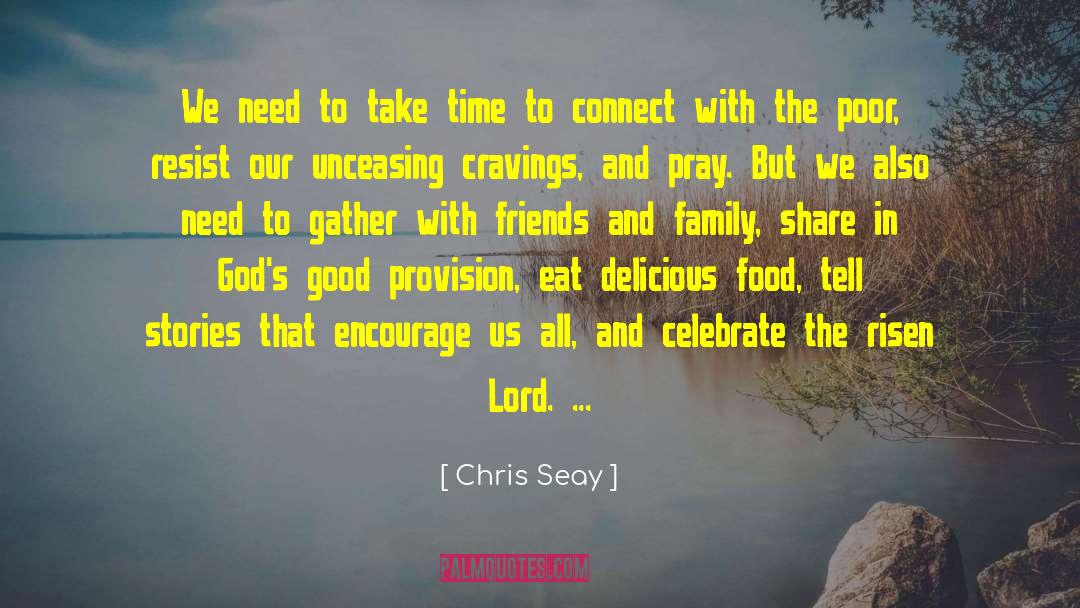 Chris Seay Quotes: We need to take time