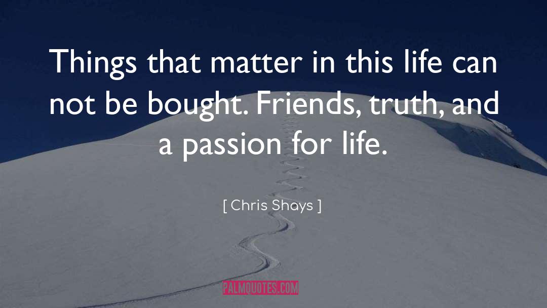 Chris Shays Quotes: Things that matter in this