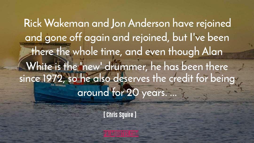 Chris Squire Quotes: Rick Wakeman and Jon Anderson