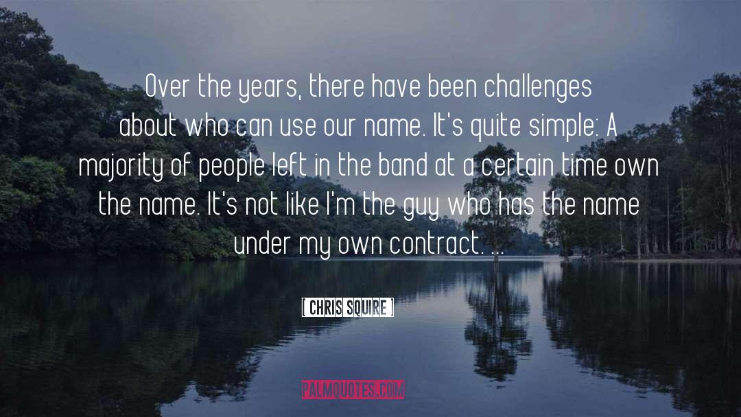 Chris Squire Quotes: Over the years, there have