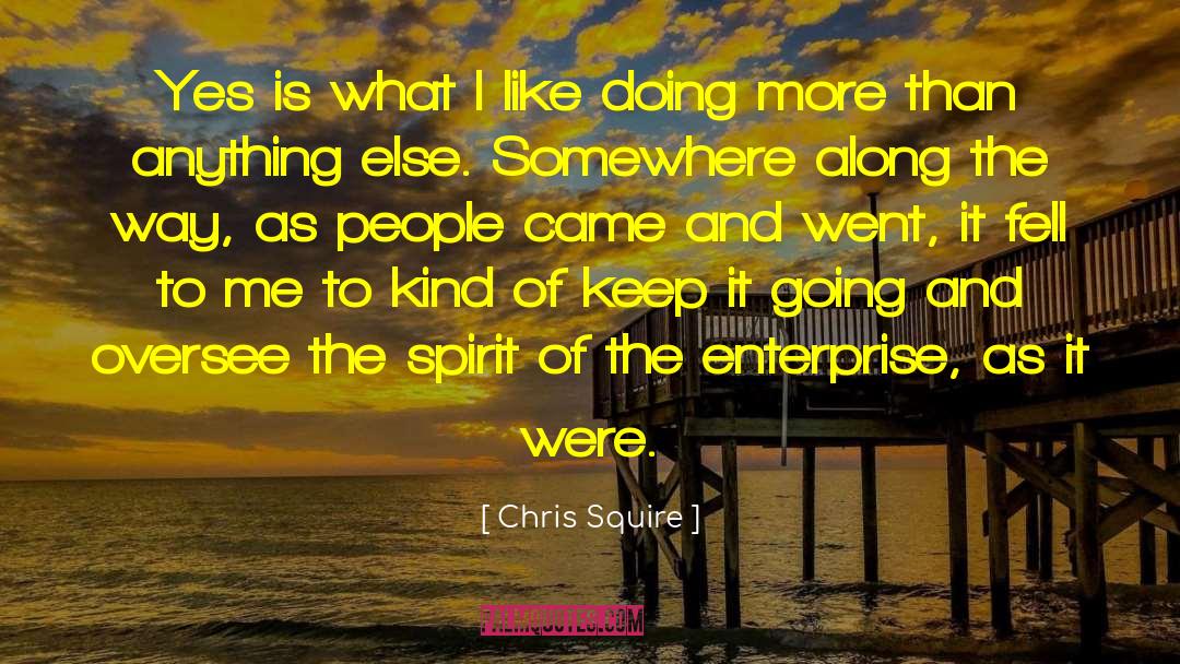 Chris Squire Quotes: Yes is what I like