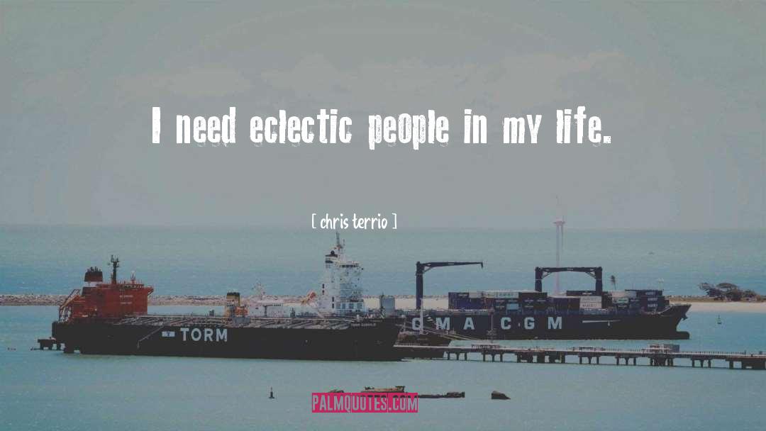 Chris Terrio Quotes: I need eclectic people in