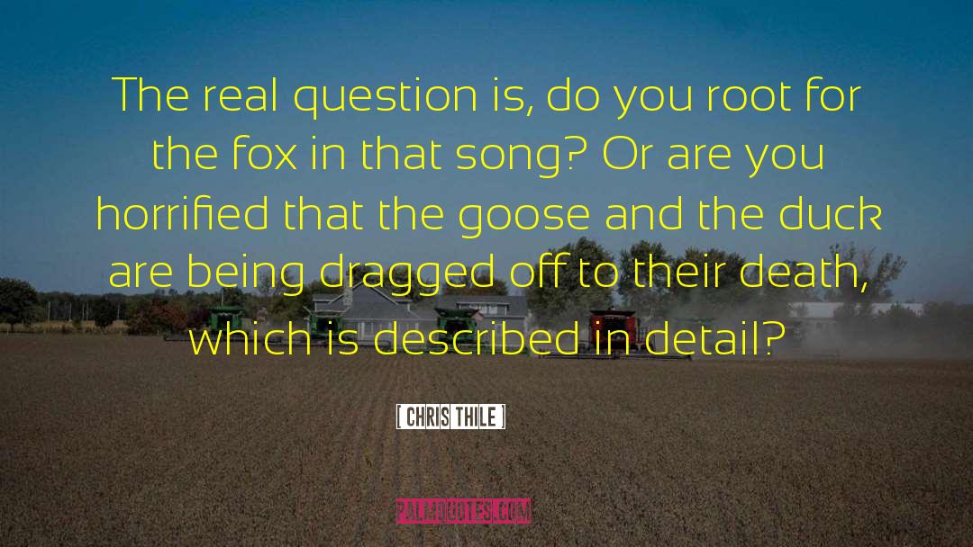 Chris Thile Quotes: The real question is, do
