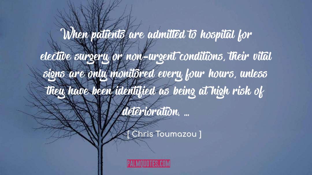 Chris Toumazou Quotes: When patients are admitted to
