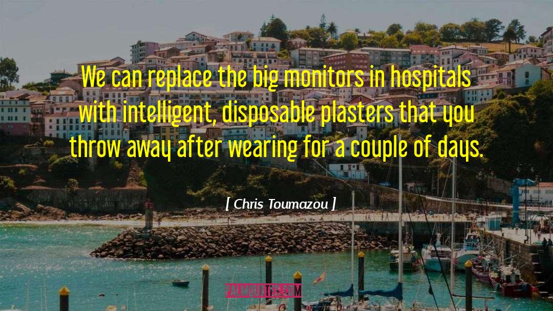 Chris Toumazou Quotes: We can replace the big