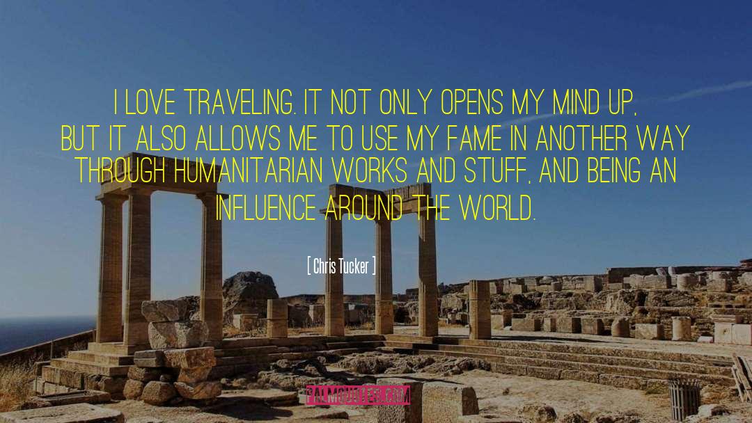 Chris Tucker Quotes: I love traveling. It not