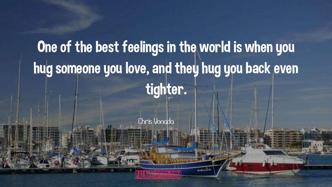 Chris Vonada Quotes: One of the best feelings