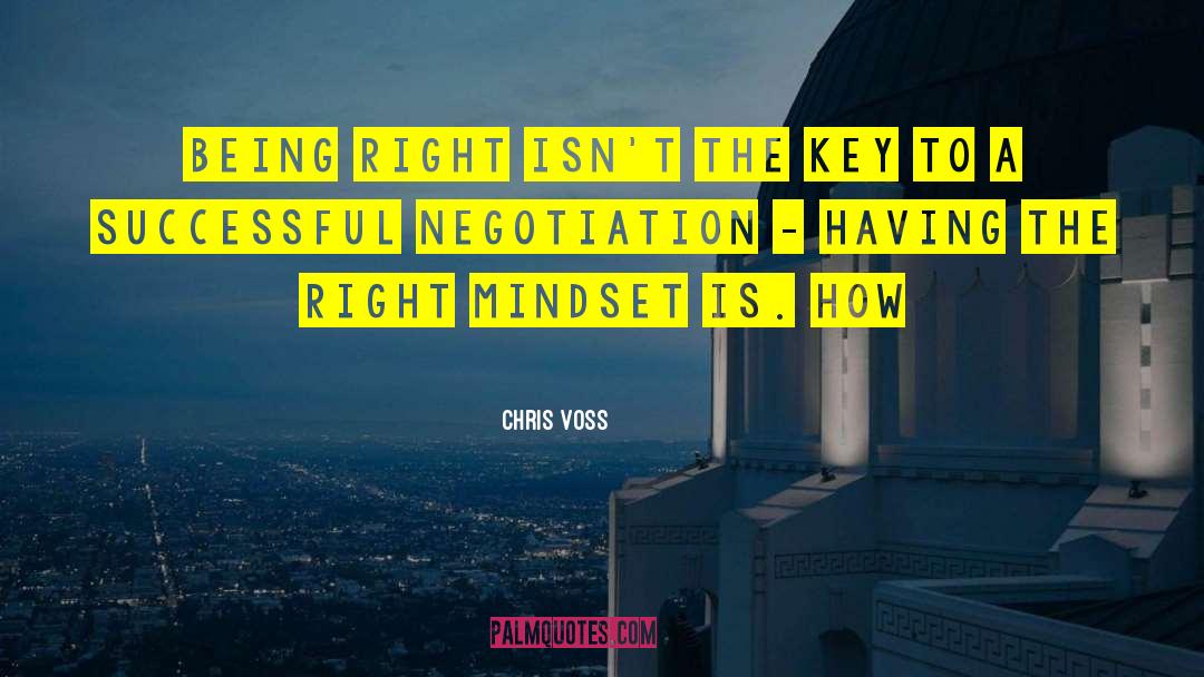 Chris Voss Quotes: being right isn't the key