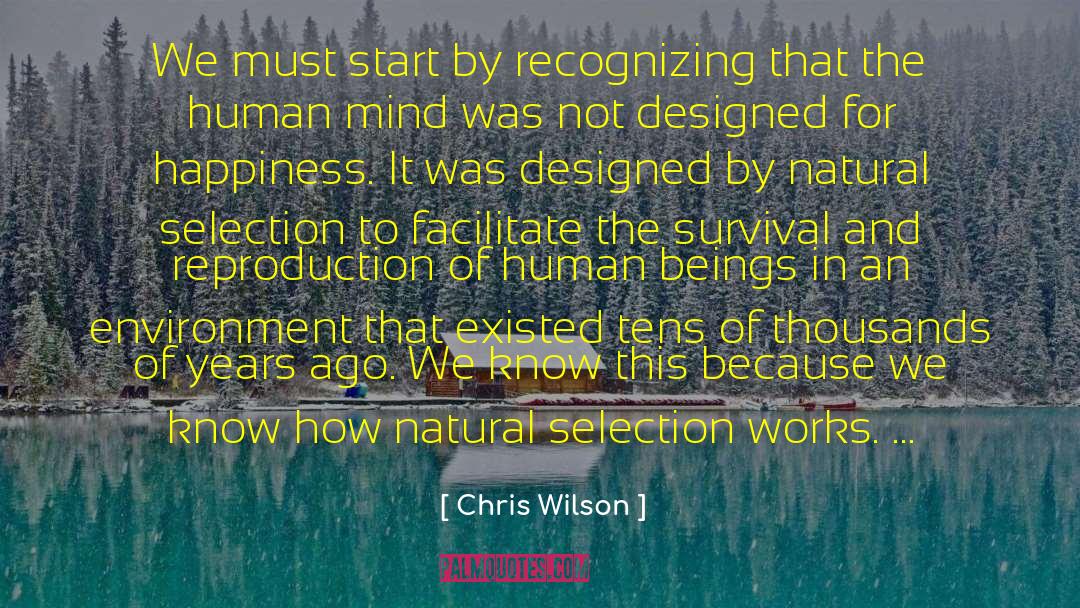 Chris Wilson Quotes: We must start by recognizing