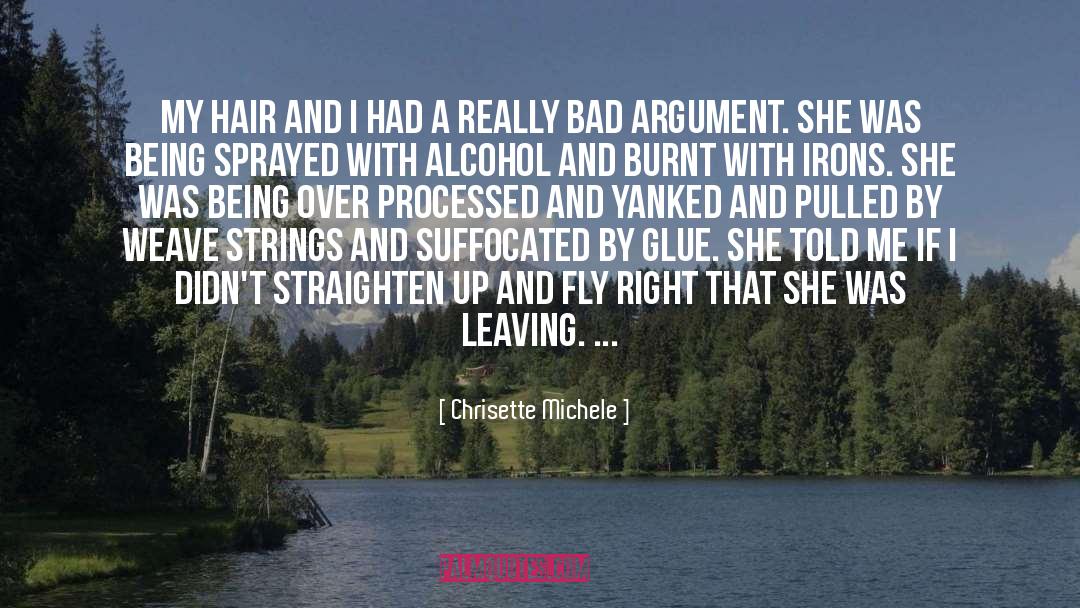 Chrisette Michele Quotes: My hair and I had