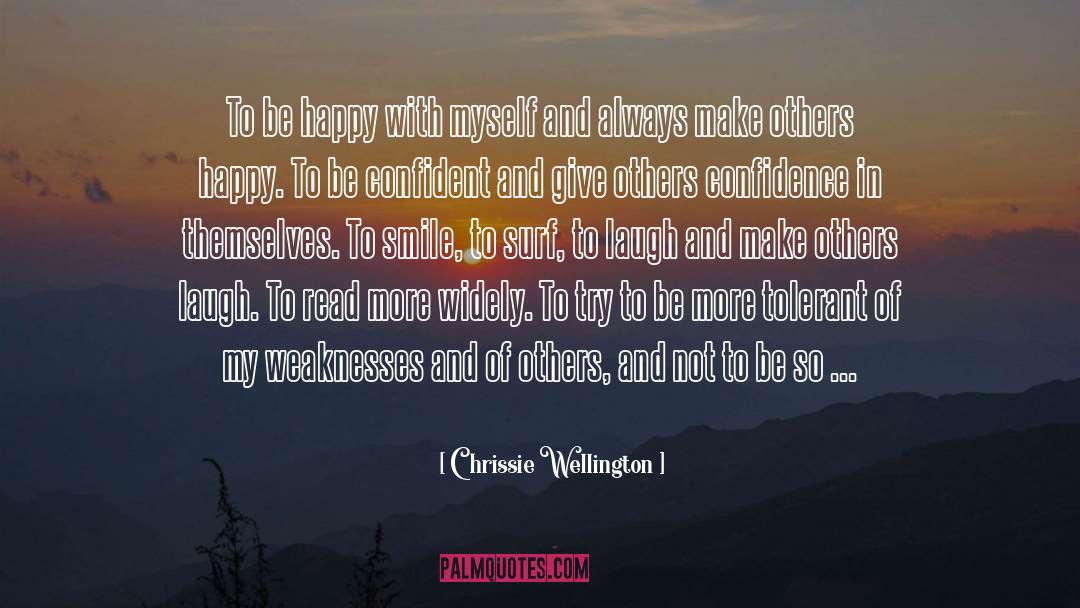 Chrissie Wellington Quotes: To be happy with myself