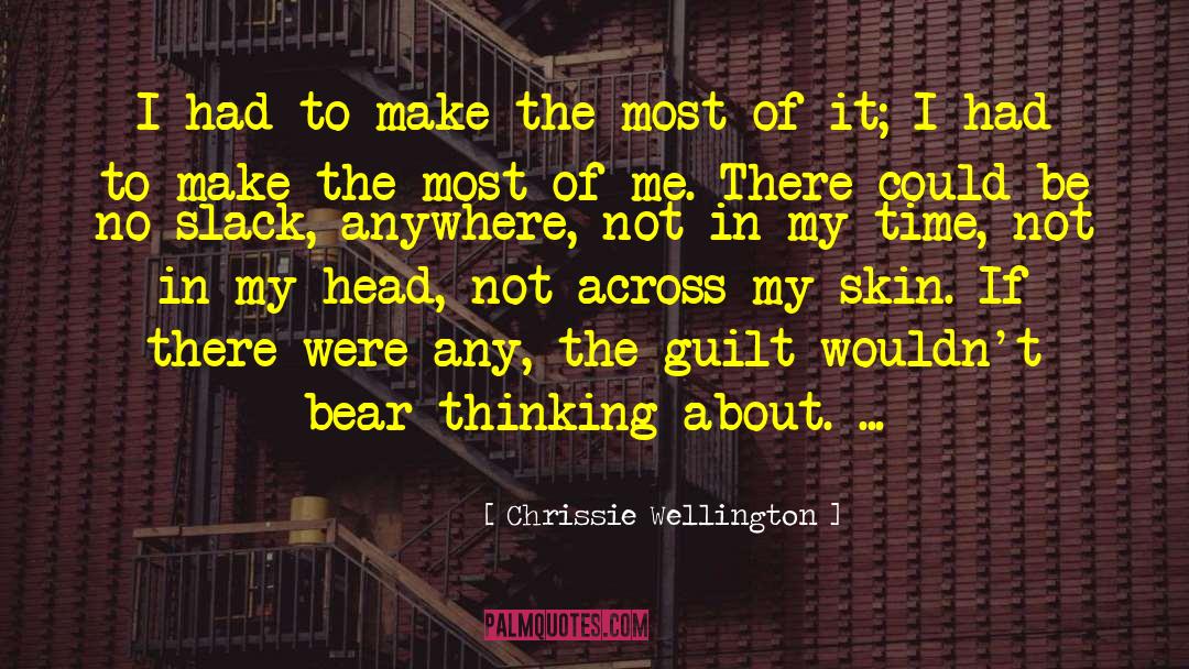 Chrissie Wellington Quotes: I had to make the