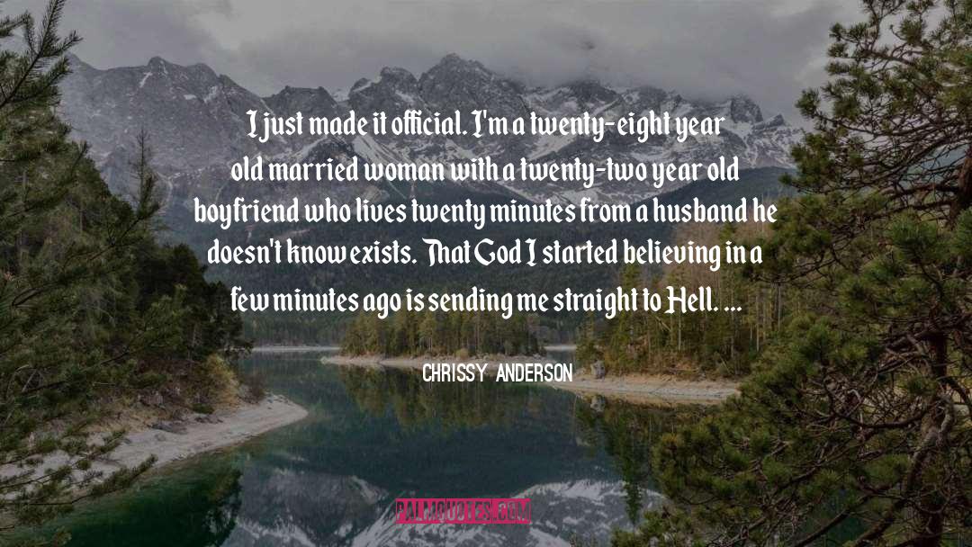 Chrissy Anderson Quotes: I just made it official.