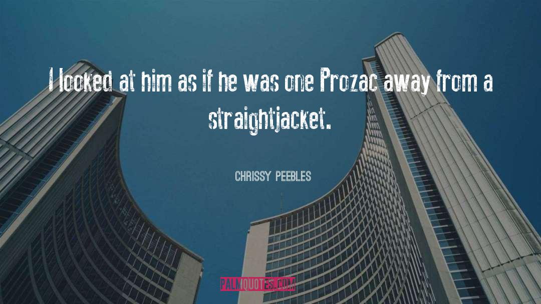 Chrissy Peebles Quotes: I looked at him as