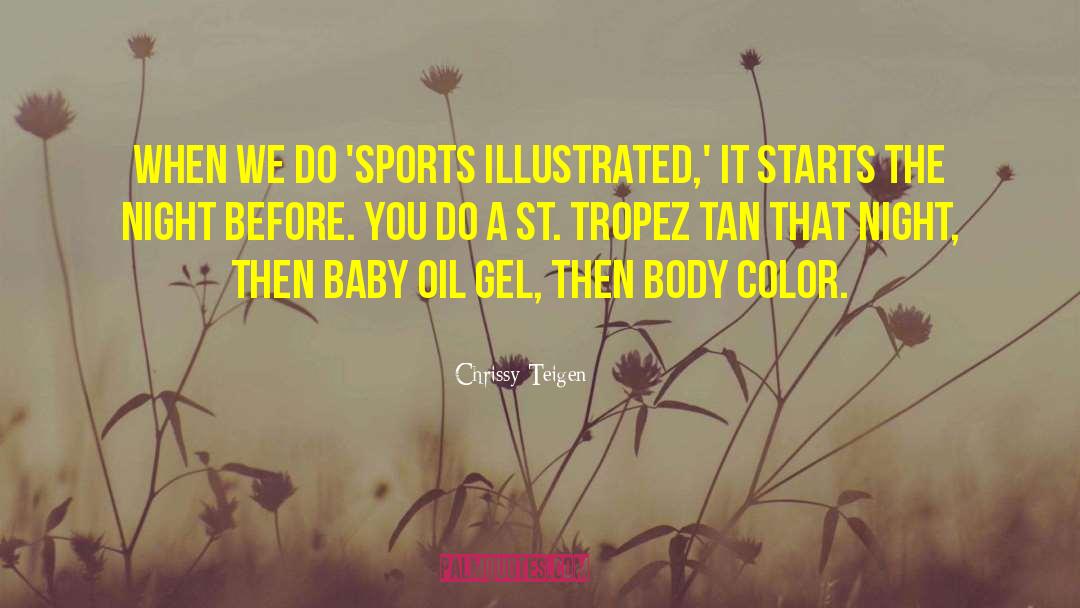 Chrissy Teigen Quotes: When we do 'Sports Illustrated,'
